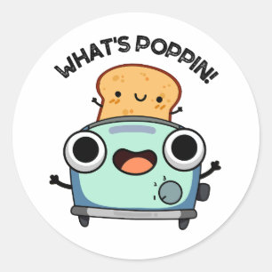 Was ist Poppin Funny Toast Pun? Runder Aufkleber