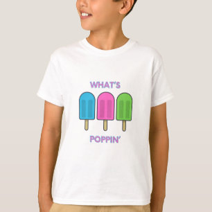 Was ist Poppin? T-Shirt