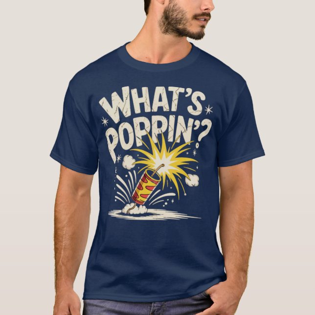 Was ist Poppin'Firecracker? T-Shirt (Vorderseite)