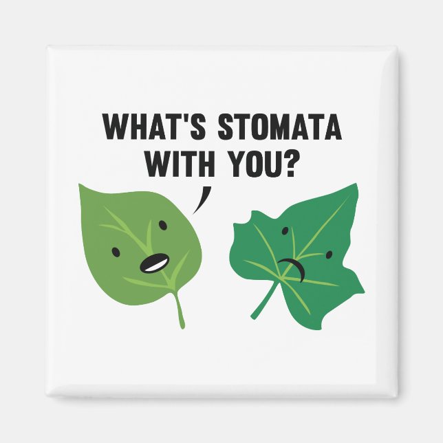 Was ist Stomata mit dir? Magnet (Vorne)