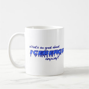Was ist über Eisberge so groß? Kaffeetasse
