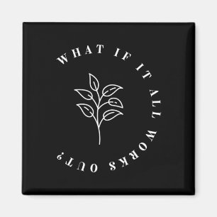 Was ist, wenn alles ein Blumenzitat ausführt1 Magnet