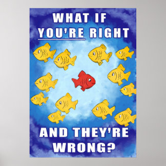 Was ist, wenn Sie Recht haben und sie falsch liege Poster