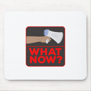 Was jetzt? mousepad