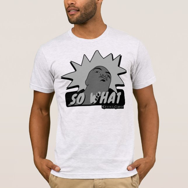 WAS JETZT WAS DIE Tasse SCHAUT T-Shirt (Vorderseite)