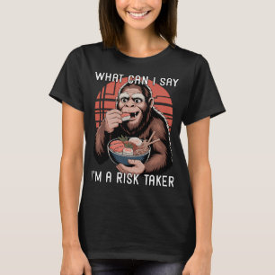 Was kann ich sagen, ich bin ein Risikofreudiger, l T-Shirt