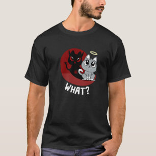Was Katze Katze Böse Kitty Kätzchen Katze T-Shirt