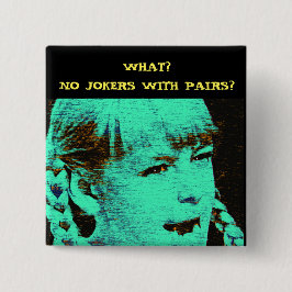 WAS? KEINE JOKER MIT PAAREN? BUTTON