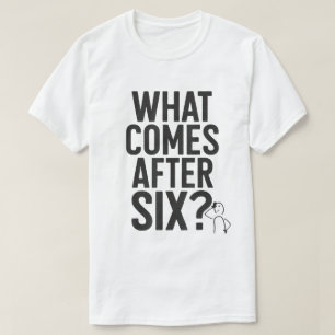 Was kommt nach sechs lustigen Meme-T-Shirts? T-Shirt