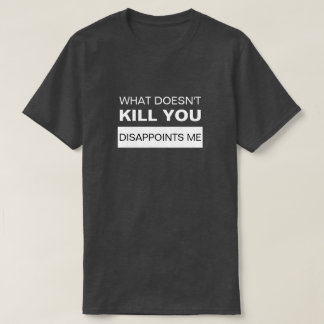 WAS KÖNNT DU MIR NICHT ENTSCHEIDEN? T-Shirt