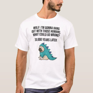 Was könnte schief gehen Wolf Mops Hunde Meme T-Shirt