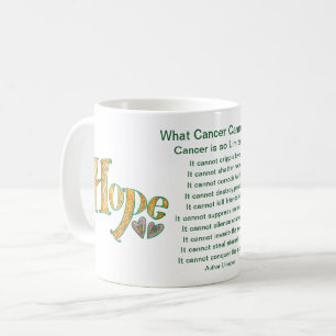 Was Krebs nicht tun kann Hoffnung Kaffee Tasse Cup