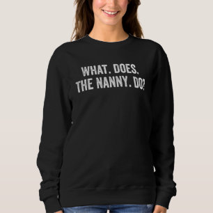 Was macht der Kindermädchen im Sprichwort? Sweatshirt