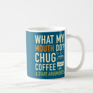 Was Mein Mund Tut Kaffee Trinken Beginnt Argumente Kaffeetasse