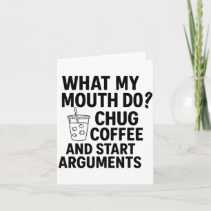 Was mein Mund tut Kaffee trinken und Argumente beg Karte