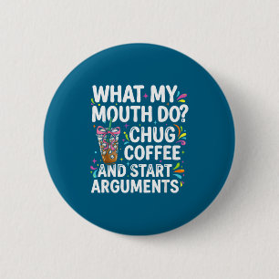 Was mein Mund tut, Kaffee trinken und Streit anfan Button