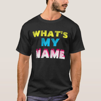 Was mein Name ist T-Shirt