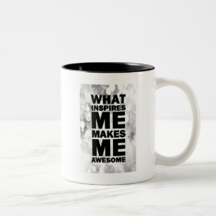 Was mich inspiriert, macht mich fantastisch zweifarbige tasse
