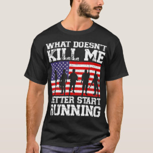 Was mich nicht tötet, sollte besser mit USA Vete  T-Shirt