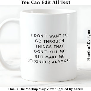 Was mich nicht umbringt, macht mich zu einem stärk kaffeetasse