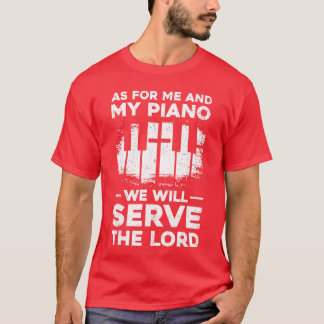 Was Mich Und Mein Klavier Betrifft, Werden Wir Dem T-Shirt