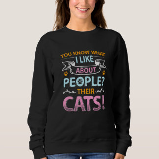 Was mir an Menschen gefällt, sind ihre Katzen Sweatshirt