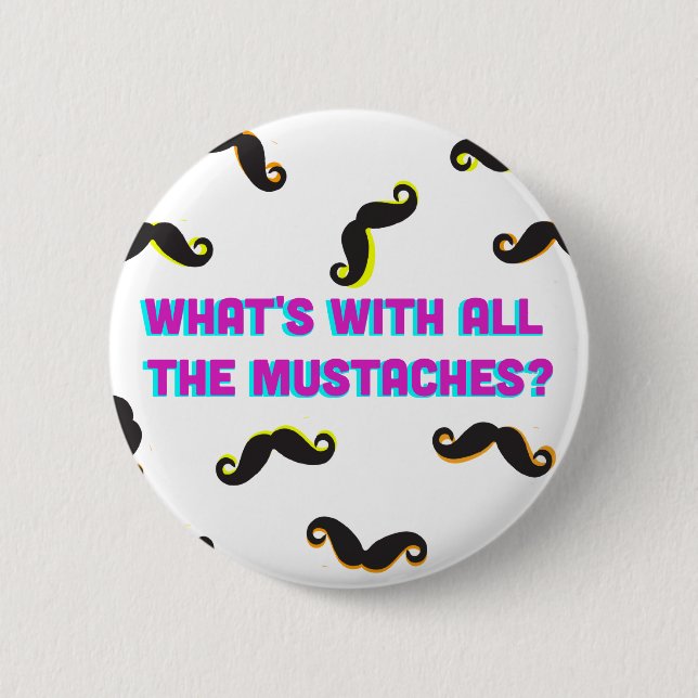 was mit dem ganzem Schnurrbartknopf ist Button (Vorderseite)