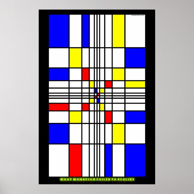 Was Mondrian Versagte zu realisieren Poster (Vorne)