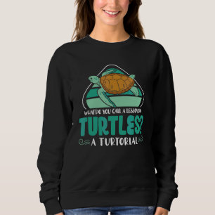 Was nennt man eine Lektion über Schildkröten als T Sweatshirt