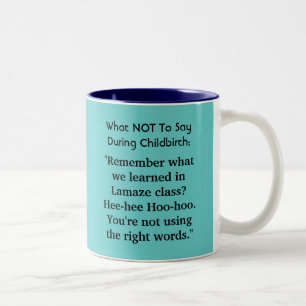 Was, NICHT während der Geburt zu sagen: Zweifarbige Tasse