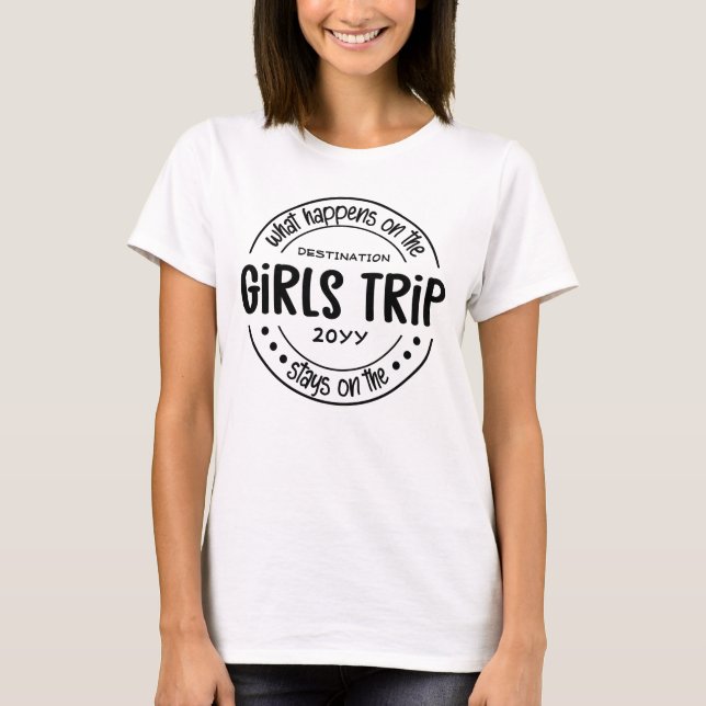Was passiert auf Girls Trip Custom Girls Weekend T-Shirt (Vorderseite)