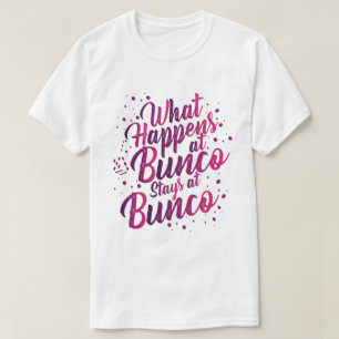 Was passiert bei Bunco Bleibe bei Bunco Funny Bunc T-Shirt
