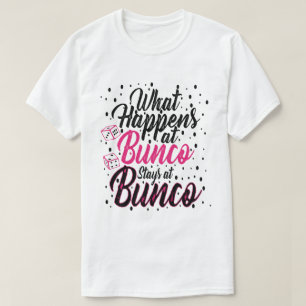 Was passiert bei Bunco Bleibe bei Bunco Funny Bunc T-Shirt