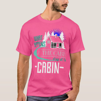 Was passiert in der Hütte Bleibe am Hüttenfest T-Shirt