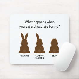Was passiert, wenn du ein Schokoladenhasen isst? Mousepad