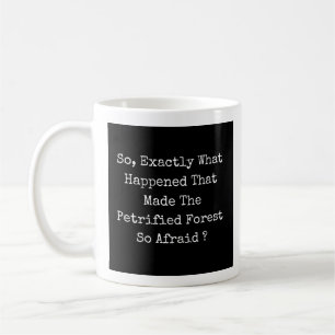 Was passierte, um den versteinerten Wald zu machen Kaffeetasse