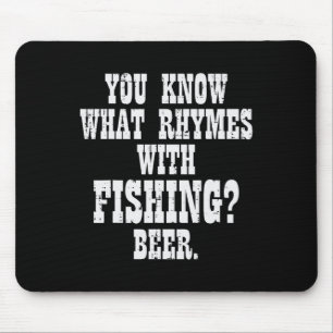 Was Rhymes Angeln Bier Funny Drink Angler Männer Mousepad