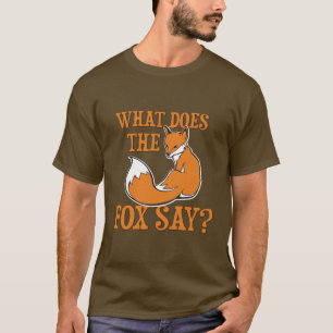 Was sagt der Fox? T-Shirt