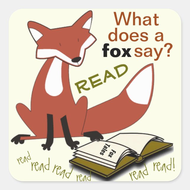 Was sagt ein Fuchs, wenn er Literaturaufkleber sag Quadratischer Aufkleber (Vorderseite)