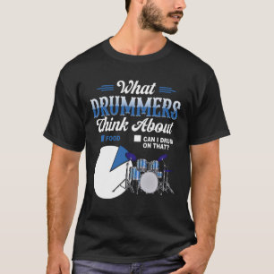 Was Schlagzeuger über Schlagzeug-Musik Humo denken T-Shirt
