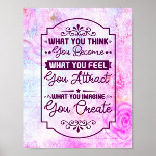 Was Sie denken - Motivierend, inspirierende Zuhaus Poster