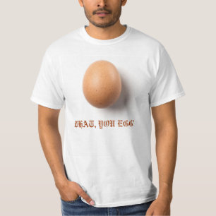 WAS, SIE EGG! T-Shirt