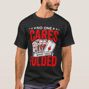 Was Sie gefalteten Glücksspiel Poker Spieler Casin T-Shirt