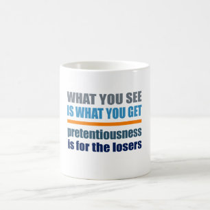 Was Sie sehen ist, was Sie bekommen Tasse