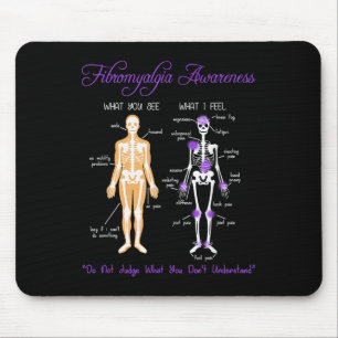 Was Sie sehen, was ich fühle Skeletton Fibromyalgi Mousepad