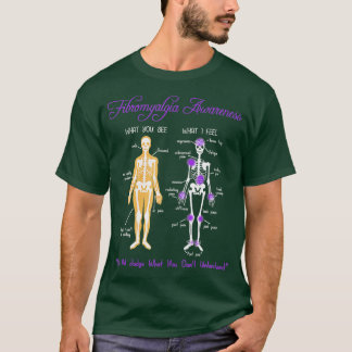 Was Sie sehen, was ich fühle Skeletton Fibromyalgi T-Shirt