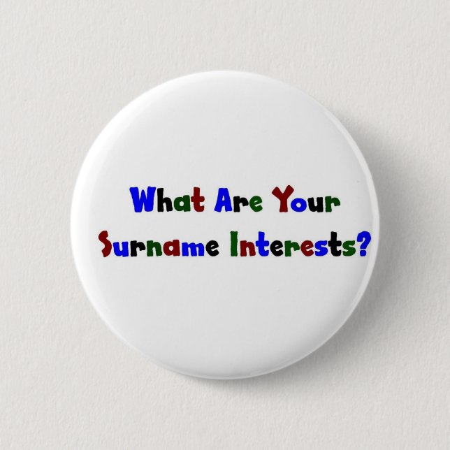 Was sind Ihre Interessen an Ihrem Nachnamen? Button (Vorderseite)