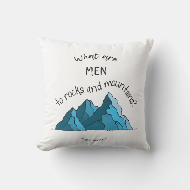 Was sind Männer zu den Felsen und zu den Bergen? Kissen (Vorderseite)