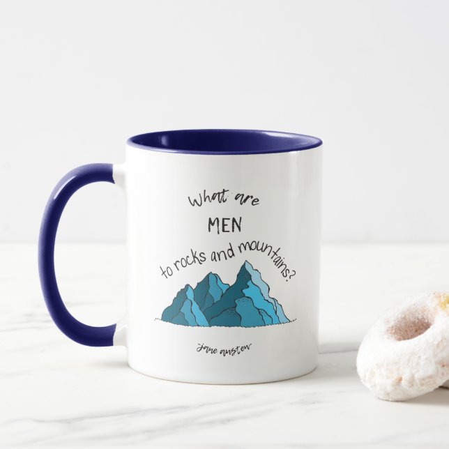 Was sind Männer zu den Felsen und zu den Bergen? Tasse (Mit Donut)