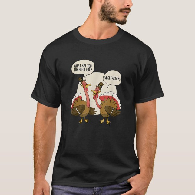 Was sind Sie dankbar für Vegetarier Truthähne rede T-Shirt (Vorderseite)